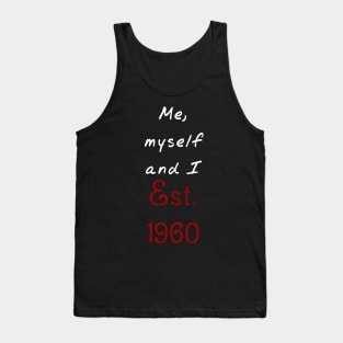 Me, Myself and I - Established 1960 Tank Top